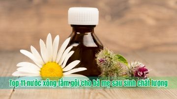 Top 11 nước xông tắm gội cho bà mẹ sau sinh chất lượng