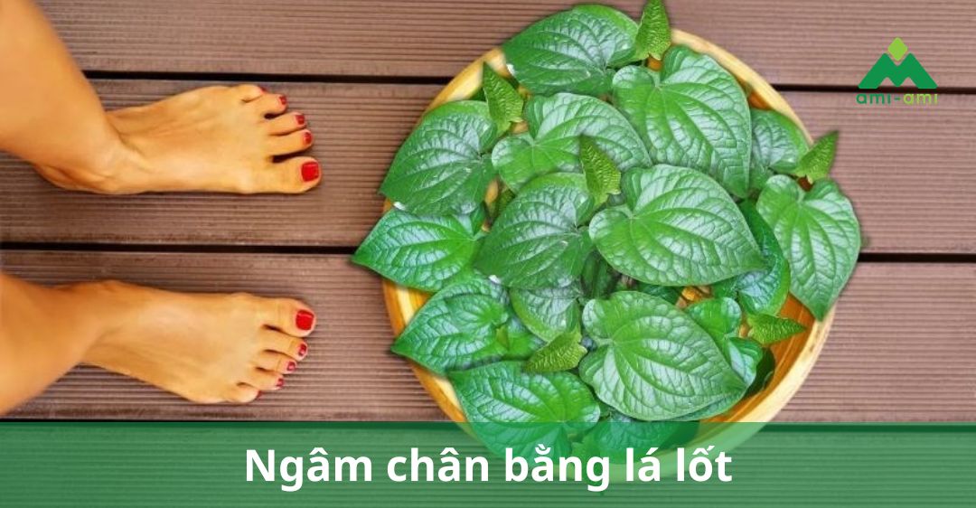 ngâm chân bằng lá lốt