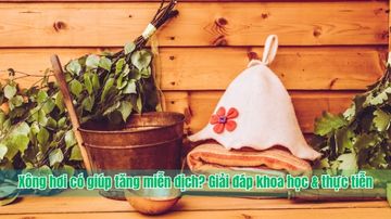 Xông hơi có giúp tăng miễn dịch không?
