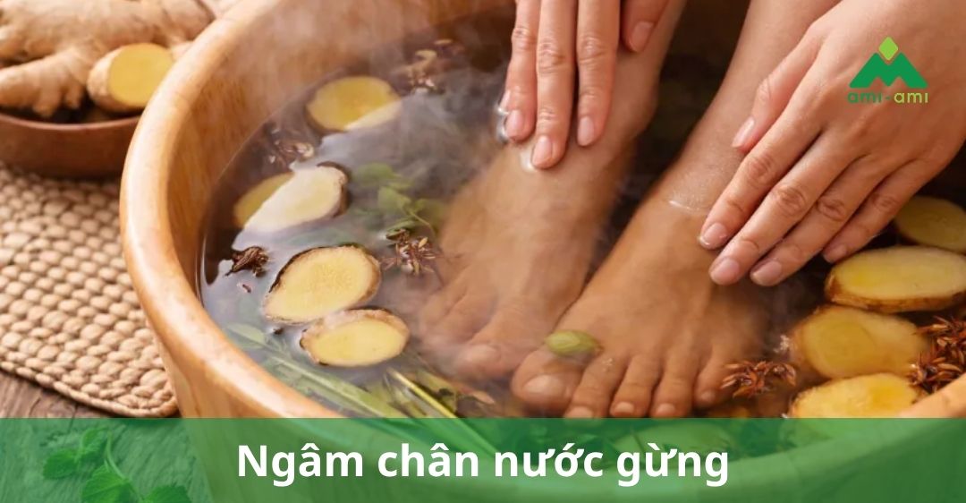 Ngâm chân nước gừng: Tác dụng và cách làm