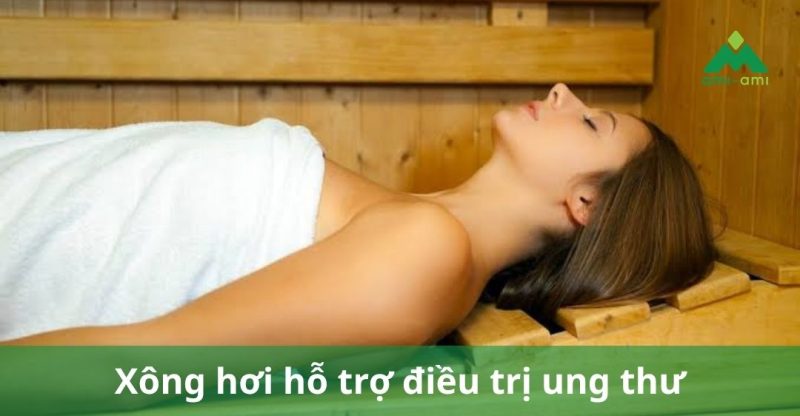 Xông hơi hỗ trợ điều trị ung thư