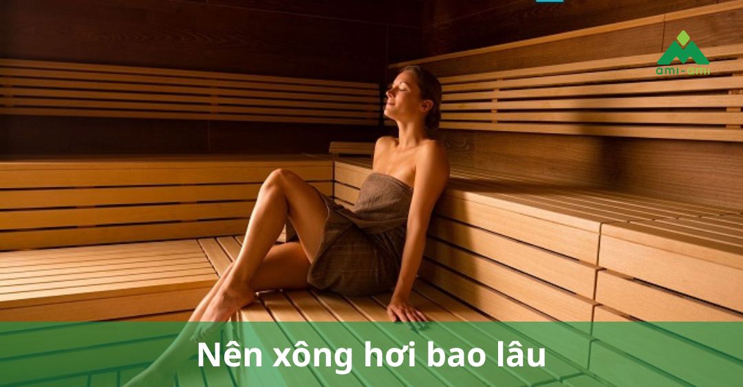 nên xông hơi bao lâu