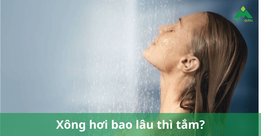 Xông hơi bao lâu thì tắm